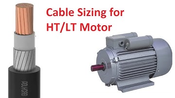 Selection of Cable (Motor) | Cable Sizing Calculation for HT/LT Motor with Example & Cable Catalogue