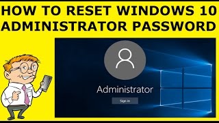 How to Reset Windows 10 Administrator Password