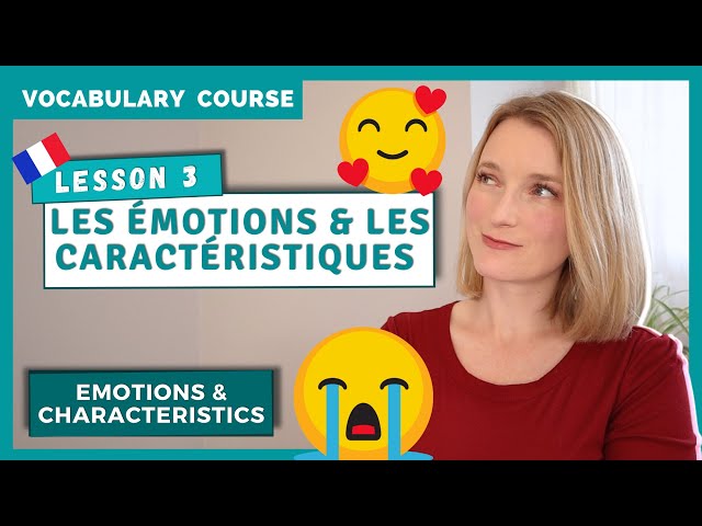 How To Talk About Your Emotions And Feelings in French | French Vocabulary Lesson 3