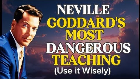 Neville Goddard’s Most Dangerous Teaching — Use It Wisely 