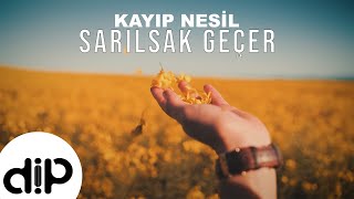Kayıp Nesil - Sarılsak Geçer (Official Lyric Video) Resimi