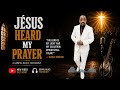 Jesus Heard My Prayer | Powerful Christian Worship Song of Faith and Hope