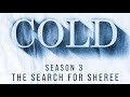 Cold - The Search for Sheree | Cherish the Love | 3