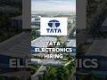 TATA Electronics – Production Job Openings in Hosur #shorts #hiring
