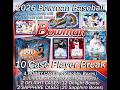 2026 BOWMAN + SAPPHIRE 10 Case (96 Box) Player Break #1 eBay Live 06/15/26 Cases 9-10