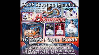 2026 BOWMAN + SAPPHIRE 10 Case (96 Box) Player Break #1 eBay Live 06/15/26 Cases 9-10