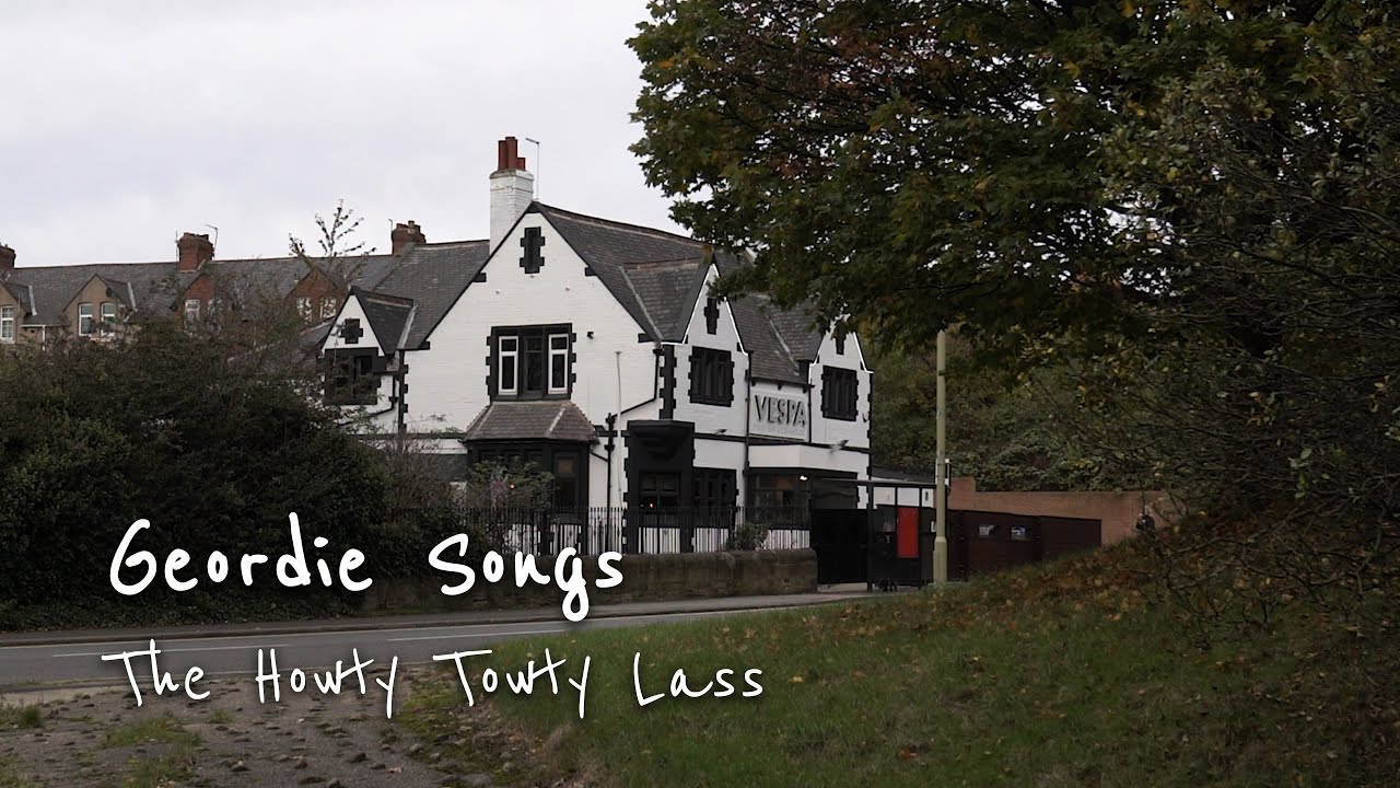 Howty Towty Lass – Geordie Songs