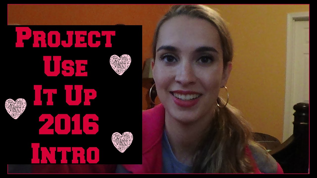 Project Use It Up 2016 Intro | Project Pan