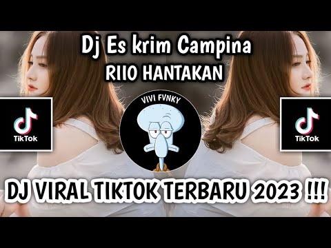 DJ ES KRIM CAMPINA SOUND RIIO HANTAKAN || DJ VIRAL TIKTOK TERBARU 2023