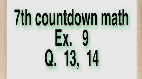 Ex. 9. Q. No. 13,  14   Class  7  New  countdown  math  (2020) Algebraic  Identities