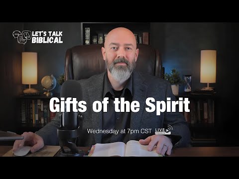 Spiritual Gifts Explained: What Are the Gifts of the Holy Spirit? | Let's Talk Biblical | Episode 18
