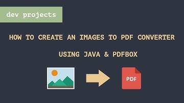 Dev Project 01: Create an Images To PDF Converter Using Apache PDFBox