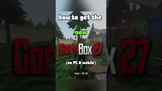 how to get gorebox 27 for mobile and pc #gorebox #goreboxnewupdate #goreboxmultiplayer