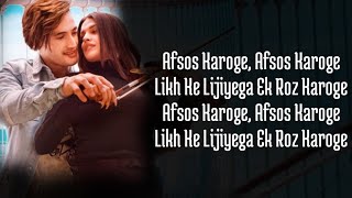 Afsos Karoge (Lyrics) Stebin Ben | Asim Riaz & Himanshi Khurana