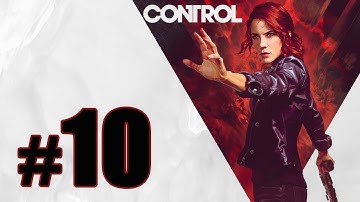 Control Gameplay Walkthrough Part 10 - PS4 No Commentary