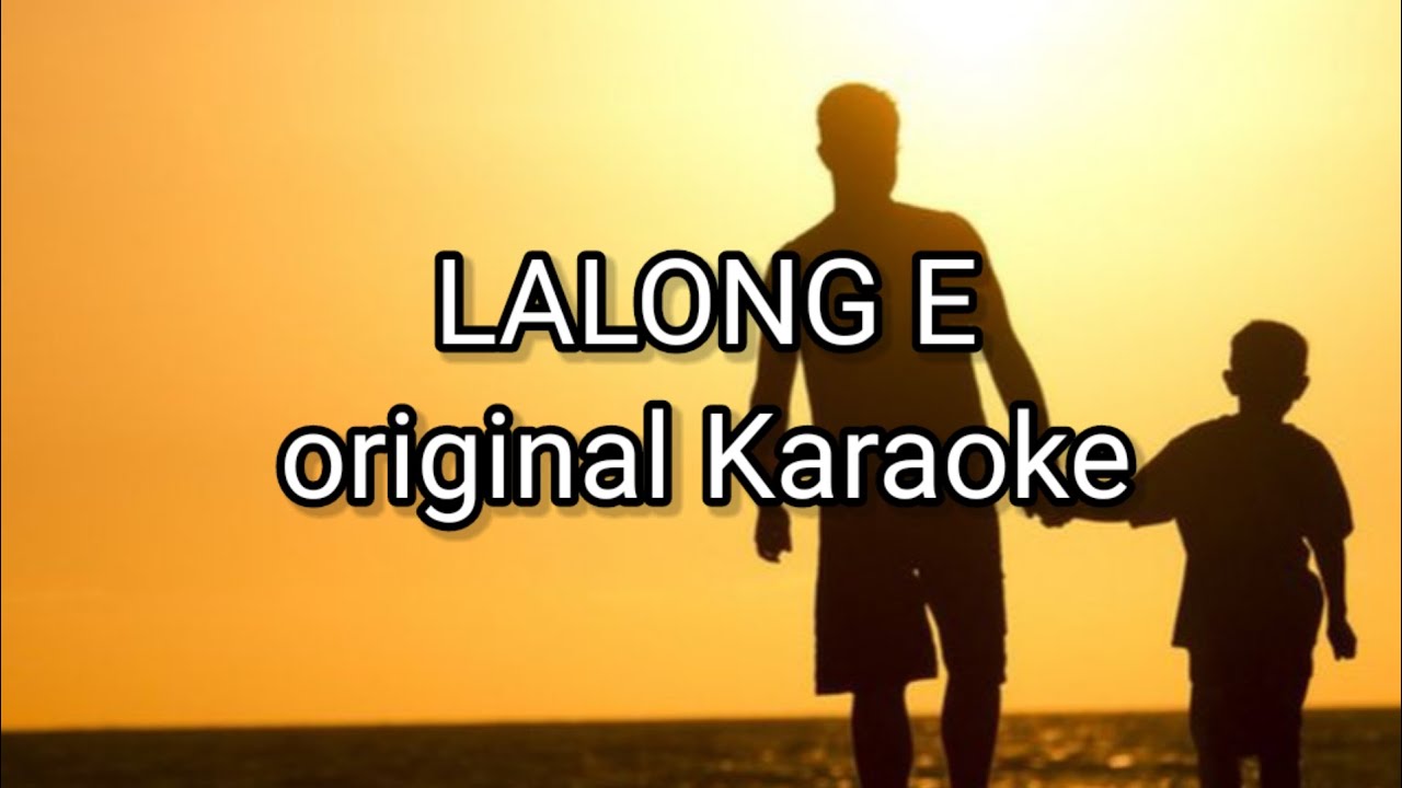 LALONG E - Original Karaoke