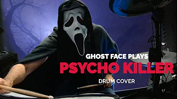 Ghost Face plays: Psycho Killer by Talking Heads (one bad son) - Drum Cover