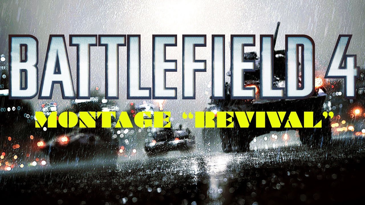 A Battlefield 4 Montage Revival By Zeasc0ped Youtube