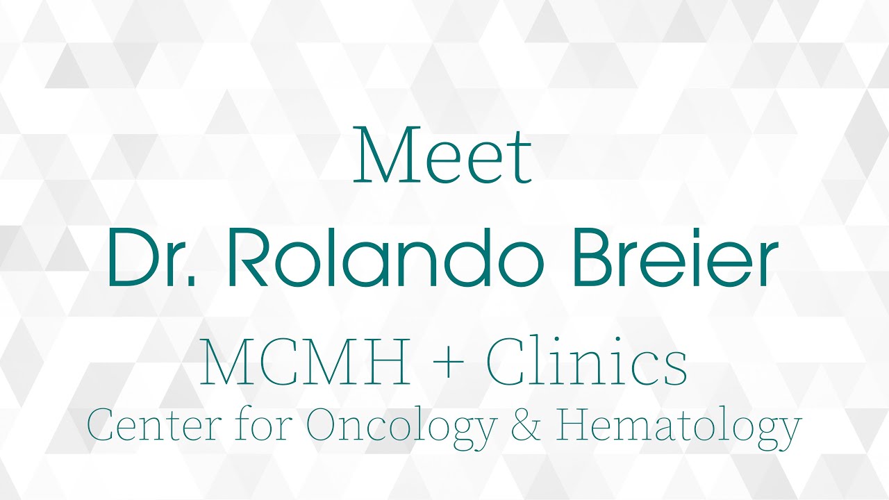 Meet Dr. Rolando Breier Center for Oncology & Hematology YouTube