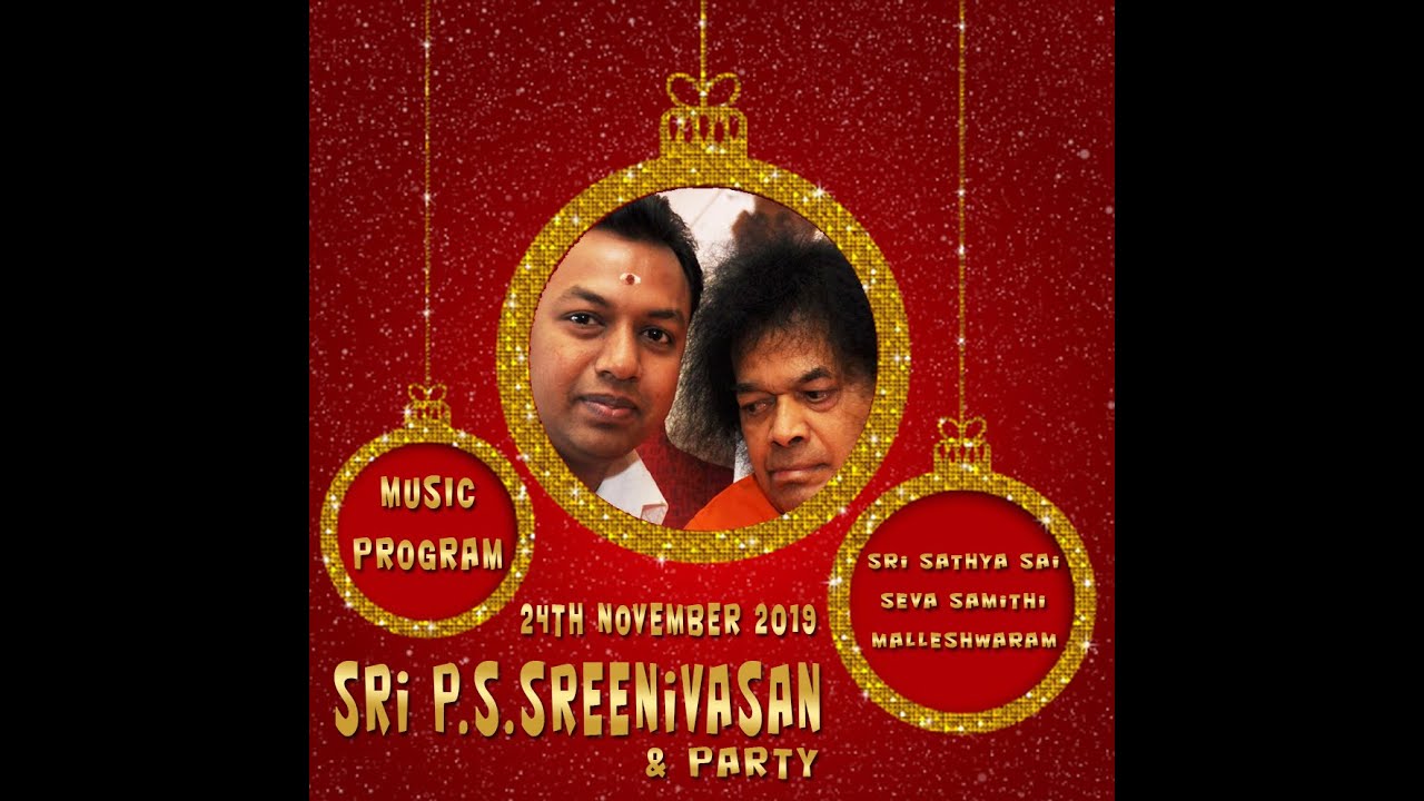 MUSIC PROGRAM - Sri P.S.Sreenivasan & Party - 24th November 2019