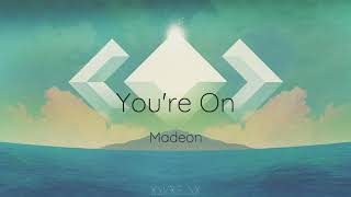 #36【和訳】You're On - Madeon