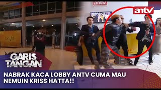 Nabrak Kaca Lobby ANTV Cuma Mau Nemuin Kriss Hatta!! | Garis Tangan Eps 90 Full