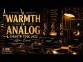 Warmth of Analog 🌙 Smooth Tube Jazz After Dark