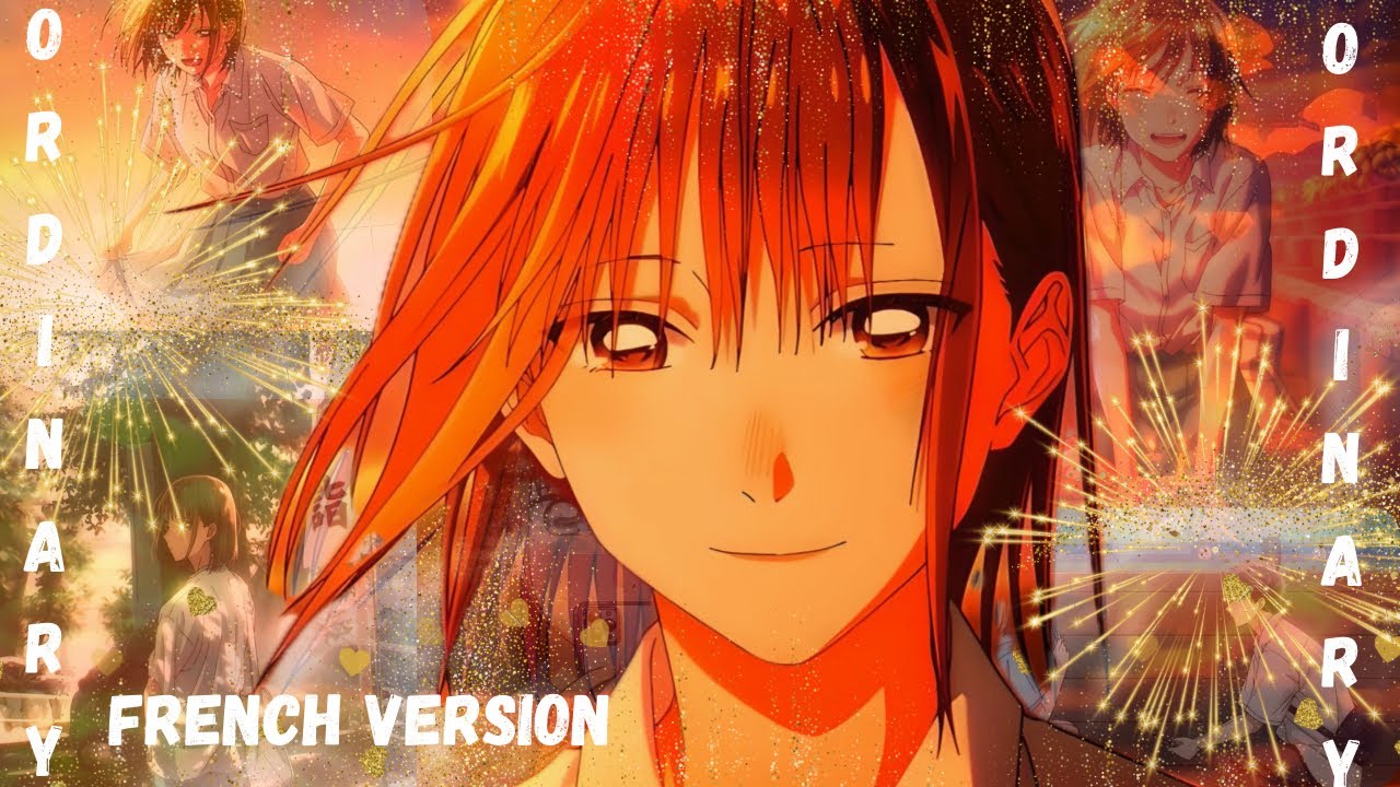 Nightcore AMV -✨Ordinary✨- French version - SARAH’