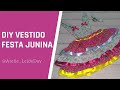 DIY VESTIDO DE FESTA JUNINA - JARDINEIRA