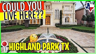 Highland Park TX Luxury Living MAP TOUR 2021 | Watch Before Moving To Dallas Texas