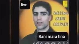 cheb hassene **rani mara hna**