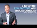 3 Risk Factors every real estate investor should understand
