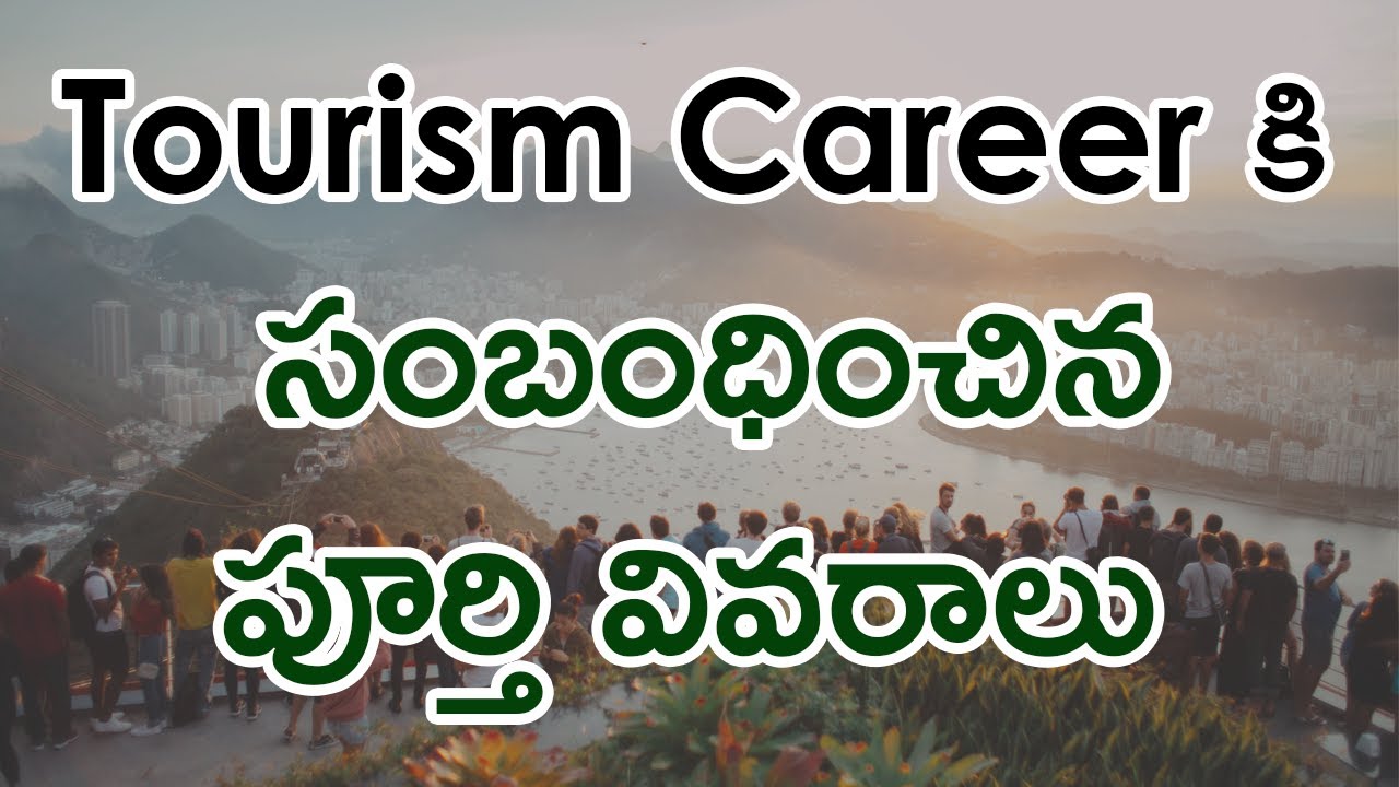 Tourism Careers in India in Telugu Career Opportunities in Tourism