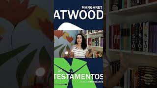 Os testamentos, Margaret Atwood  #livros  #margaretatwood #leituraconjunta