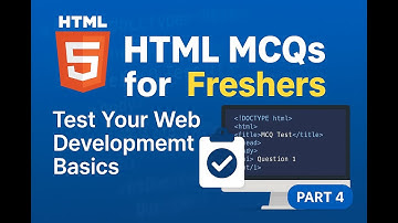 HTML MCQs for Freshers | Test Your Web Development Basics (Part 4)