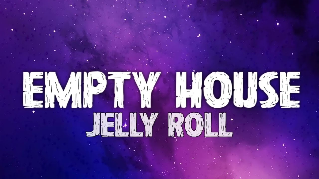 Jelly Roll Empty House (lyrics Audio) YouTube