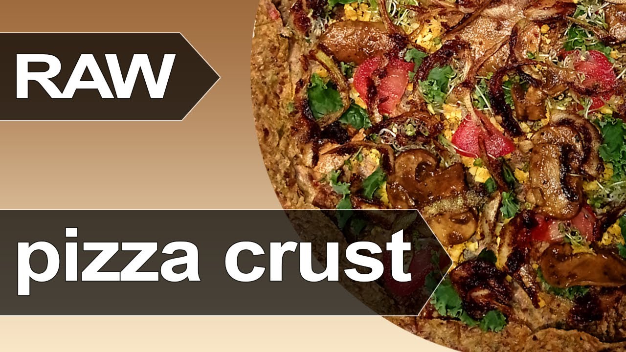 How to make raw pizza crust healthy recipe for pizza crust without