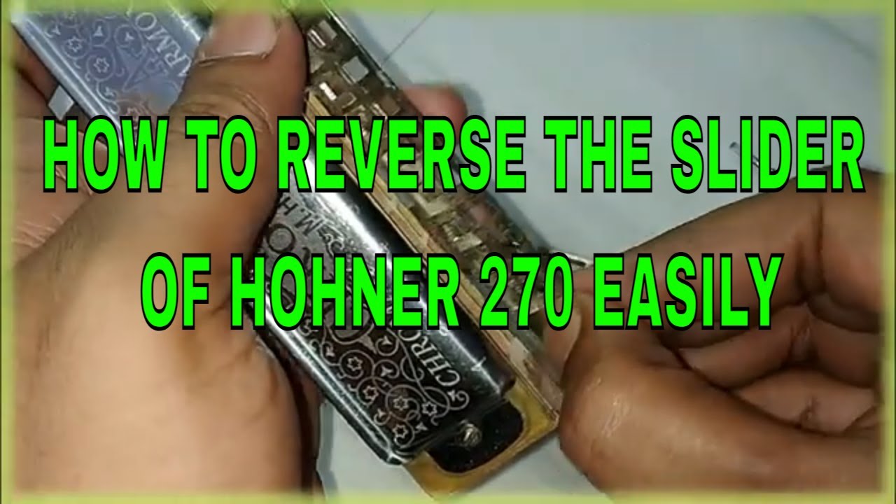HOW TO SLIDER REVERSE  ON HOHNER 270  REVERSING I HOW TO REVERSE THE SLIDER I HOHNER 270 HARMONICA I