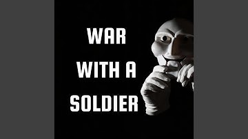War with a sodlier