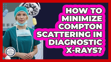 How To Minimize Compton Scattering In Diagnostic X-Rays?