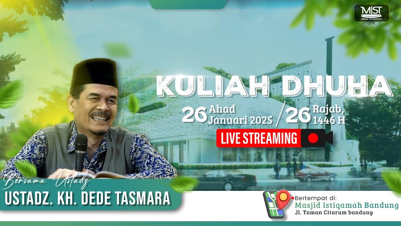 🟢 KULIAH DHUHA II Ustadz. KH. DEDE TASMARA