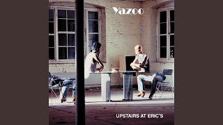 Video thumbnail of "Yazoo - Too Pieces (2008 Remastered Version)"