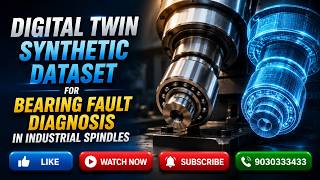 Digital Twin Synthetic Dataset for Bearing Fault Diagnosis | Final Year CSE Project 2026 🚀