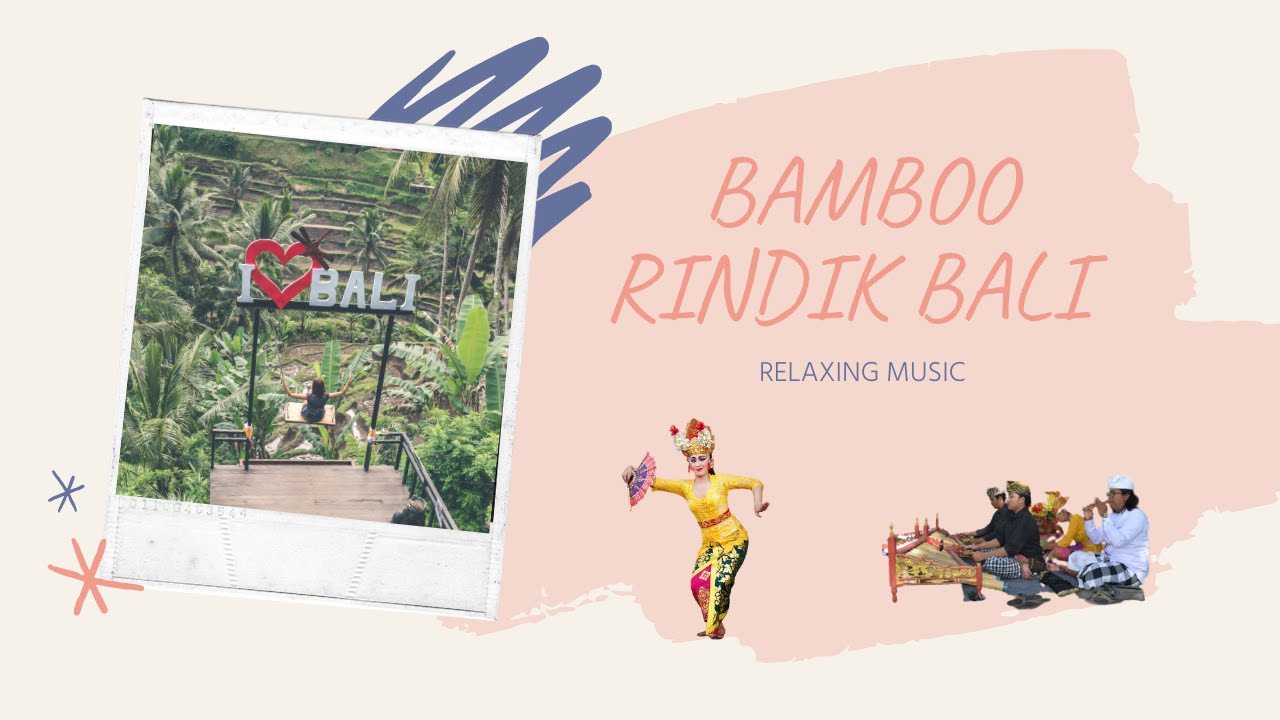 Bamboo Rindik Bali Relaxing Music | Sounds of Indonesia - YouTube