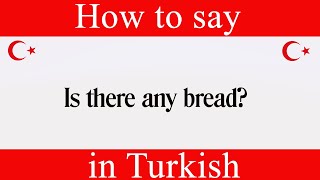 How To Say "Is there any bread" in Turkish | Learn Turkish Fast With Easy Turkish Lessons screenshot 4