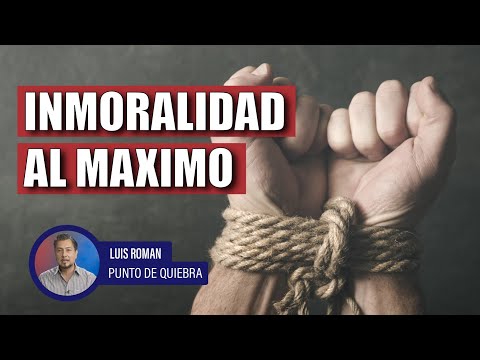 INMORALIDAD AL MÁXIMO | enseñanza de los últimos tiempos | Luis Román