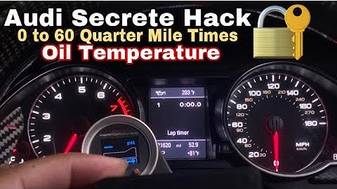 Audi Secrete Hack How to get Your 0 to 60 and Quarter Mile With out using Dragy / Oil Temp B7/B8/B9