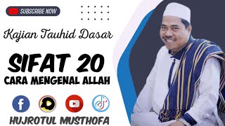 SIFAT 20 CARA MENGENAL ALLAH - KH FAKHRUDDIN AL BANTANI