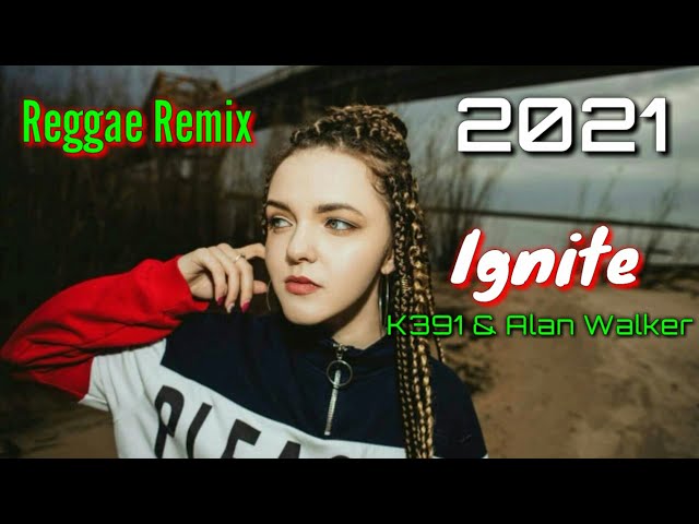 Ignite Alan Walker u0026 K391 Reggae Remix 2021 liric class=