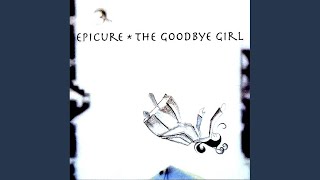 Miniatura de "Epicure - Goodbye Girl"